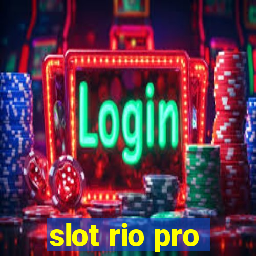 slot rio pro